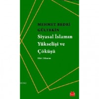 Siyasal İslamın Yükselişi ve Çöküşü