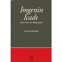 İmge`nin İcadı; İkinci Yeni`nin Meşrutiyeti