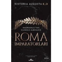 Roma İmparatorları 1. Cilt; Hadrianus`tan Clodius Albinus`a