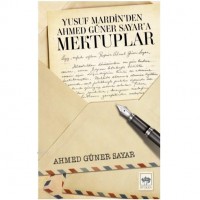 Yusuf Mardin`den Ahmed Güner Sayar`a Mektuplar