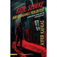 Kızıl Şebeke; Bir Osmanlı Polisiyesi