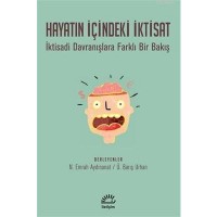 Hayatın İçindeki İktisat; İktisadi Davranışlara Farklı Bir Bakış