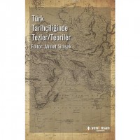 Türk Tarihçiliğinde Tezler - Teoriler