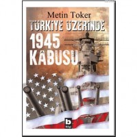 Türkiye Üzerinde 1945 Kabusu