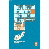 Dede Korkut Kitabı`nın Poetikasına Giriş