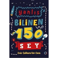 Yanlış Bilinen 150 Şey