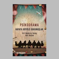 Psikodrama; Hayata Büyülü Dokunuşlar