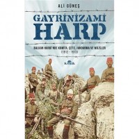Gayrinizami Harp; Balkan Harbinde Komita, Çete, Jandarma ve Milisler 1912-1913