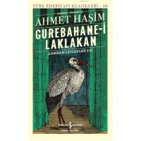 Gurebahane-i Laklakan Gariban Leylekler Evi - Günümüz Türkçesiyle
