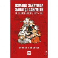 Osmanlı Sarayında Sanatçı Cariyeler