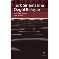 Türk Sinemasına Özgül Bakışlar; Kültür Tarih Gelenek
