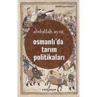 Osmanlı`da Tarım Politikası