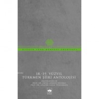 18. - 19. Yüzyıl Türkmen Şiiri Antolojisi