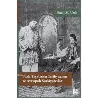 Türk Tiyatrosu Tarihyazımı ve Avrupalı Şarkiyatçılar