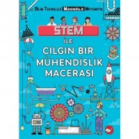 STEM İle Çılgın Bir Mühendislik Macerası