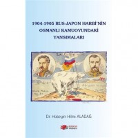 1904-1905 Rus - Japon Harbi`nin Osmanlı Kamuoyundaki Yansımaları