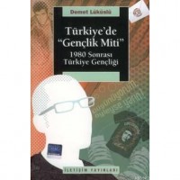 Türkiye`de ``Gençlik Miti``; 1980 Sonrası Türkiye Gençliği