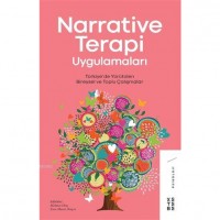 Narrative Terapi Uygulamaları; Türkiye`de Yürütülen Bireysel ve Toplu Çalışmalar