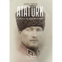 Atatürk Kurucu Felsefenin Evrimi
