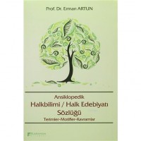 Ansiklopedik Halkbilimi / Halk Edebiyatı Sözlüğü Terimler - Motifler - Kavramlar