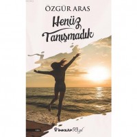 Henüz Tanışmadık