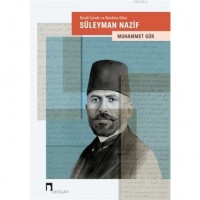 Kendi İçinde ve Kendine Göre: Süleyman Nazif