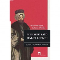 Mehmed Said Halet Efendi; Devletin Kahyası, Sultanın Efendisi