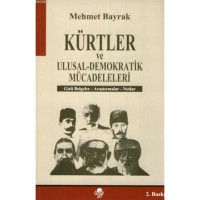 Kürtler ve Ulusal-Demokratik Mücadeleleri; Gizli Belgeler-Araştırmalar-Notlar