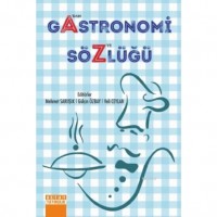 Gastronomi Sözlüğü; A` dan Z`ye