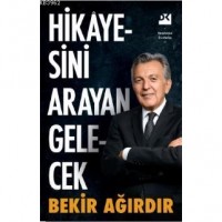 Hikayesini Arayan Gelecek