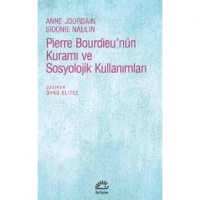 Pierre Bourdieu`nün Kuramı Ve Sosyolojik Kullanımları