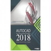 Autocad 2018 - 2013 Versiyonundan Günümüze; 2D İki Boyutlu Çizim ve Tasarım