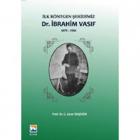 İlk Röntgen Şehidimiz - İbrahim Vasıf