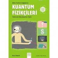 Bilim Tarihini Değiştiren Kuantum Fizikçileri Hakkında Beş Şaşırtıcı Öykü