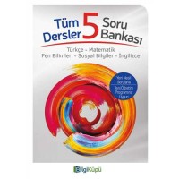 5.SINIF TÜM DERSLER SORU BANKASI -BİLGİ KÜPÜ