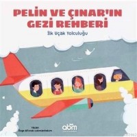Pelin ve Çınar`ın Gezi Rehberi - İlk Uçak Yolculuğu