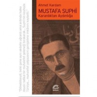 Mustafa Suphi; Karanlıktan Aydınlığa