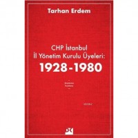CHP İstanbul İl Yönetim Kurulu Üyeleri: 1928-1980