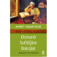 Osmanlı Sufiliğine Bakışlar; Makaleler - İncelemeler