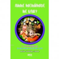 Anne Menümde Ne Var?; 6-12 Ay Bebekler İçin - Ek Gıda Süreci & 133 Ek Gıda Tarifi