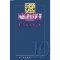 Feminizm - Modern Türkiye`de Siyasi Düşünce Cilt 10 Ciltli