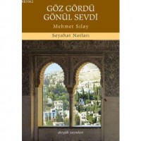Göz Gördü Gönül Sevdi; Seyahat Notları