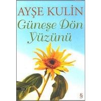 Güneşe Dön Yüzünü