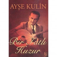 Bir Tatlı Huzur