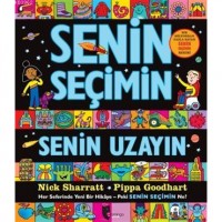 Senin Seçimin Senin Uzayın; Her Seferinde Yeni Bir Hikaye - Peki Senin Seçimin Ne?