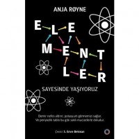 Elementler; Sayesinde Yaşıyoruz