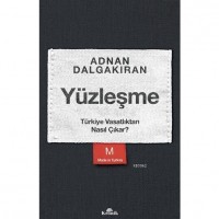 Yüzleşme; Türkiye Vasatlıktan Nasıl Çıkar?