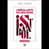 Abdülhamid`in Son Günlerinde İstanbul