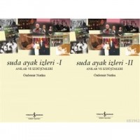 Suda Ayak İzleri 1-2 Cilt; Anılar ve İzdüşümleri