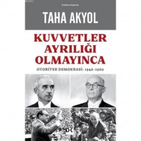 Kuvvetler Ayrılığı Olmayınca; Otoriter Demokrasi: 1946-1960